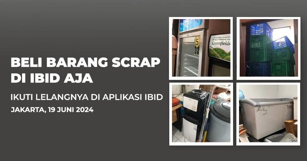 Jadwal Lelang Tertutup Scrap IBID Jakarta Rabu, 19 Juni 2024