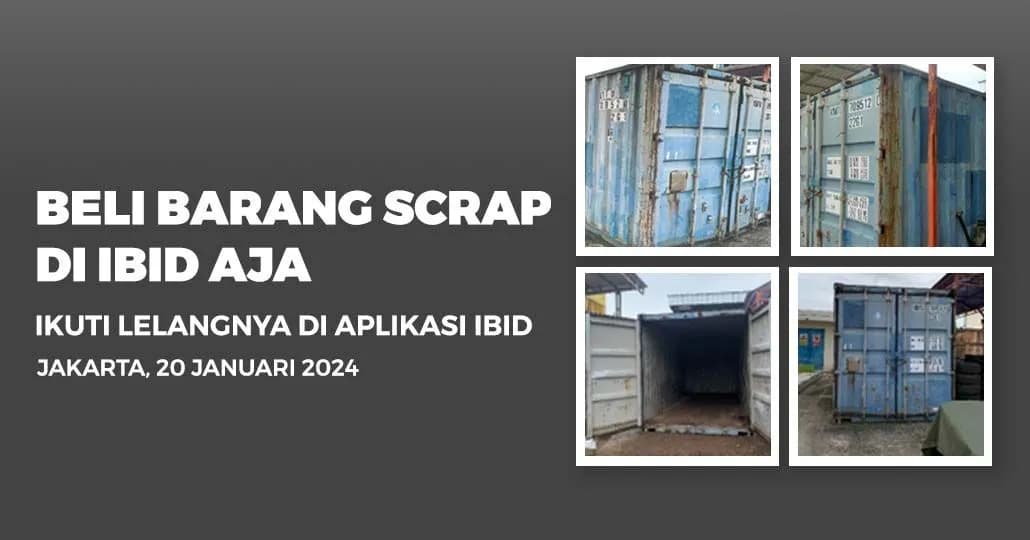 Jadwal Lelang Tertutup Scrap IBID Jakarta Sabtu, 20 Januari 2024