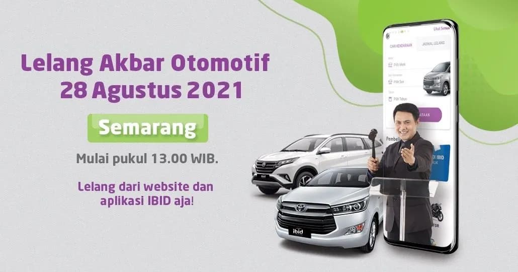 Lelang Akbar Otomotif IBID Semarang Sabtu, 28 Agustus 2021