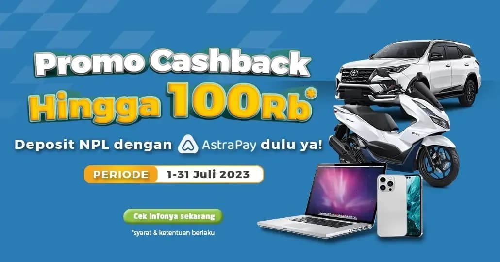 Beli NPL di AstraPay, Cashback Ratusan Ribu Rupiah!
