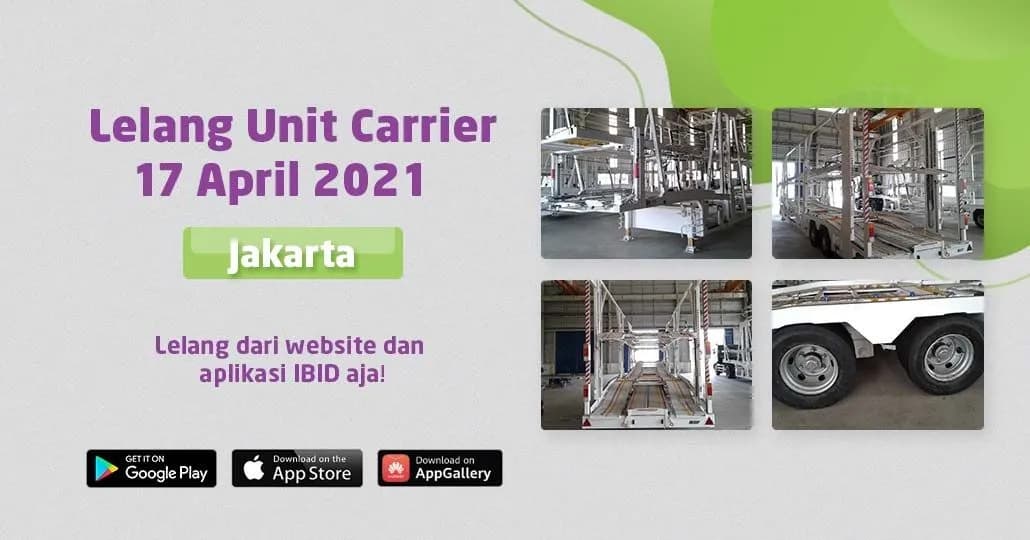 Cari Carrier untuk Antar Mobil-mobilmu, Dapatkan di Lelang IBID Jakarta 17 April 2021