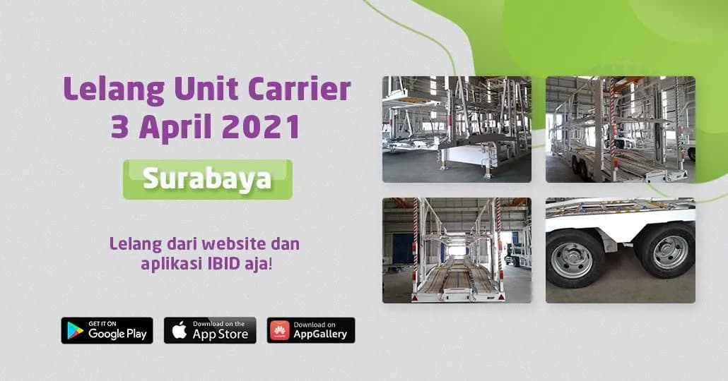 Cari Carrier untuk Antar Mobil-mobilmu, Dapatkan di Lelang IBID Surabaya 3 April 2021