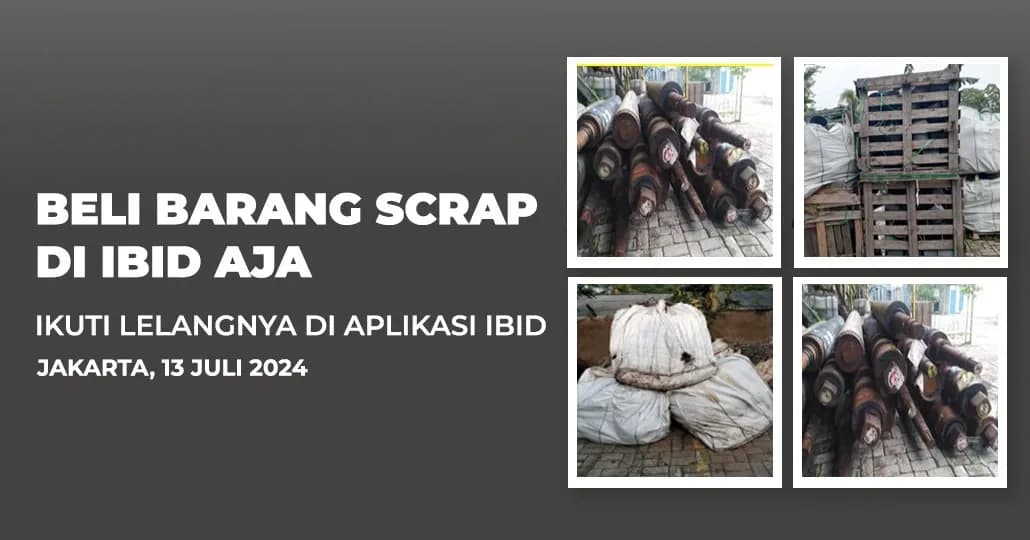 Jadwal Lelang Tertutup Scrap IBID Jakarta Sabtu, 13 Juli 2024