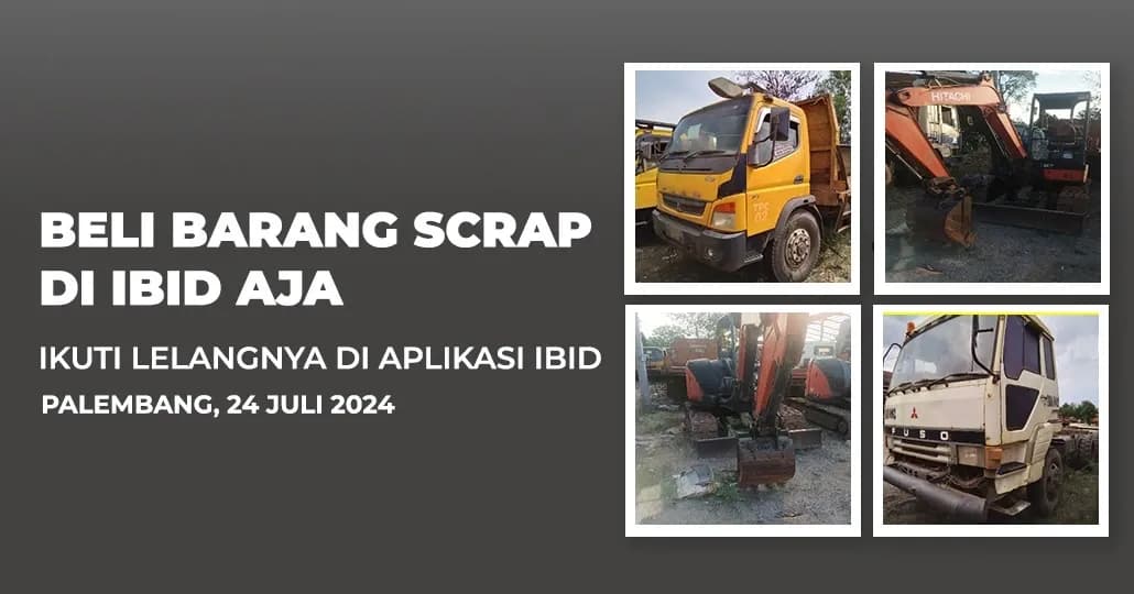 Jadwal Lelang Tertutup Scrap IBID Palembang Rabu, 24 Juli 2024