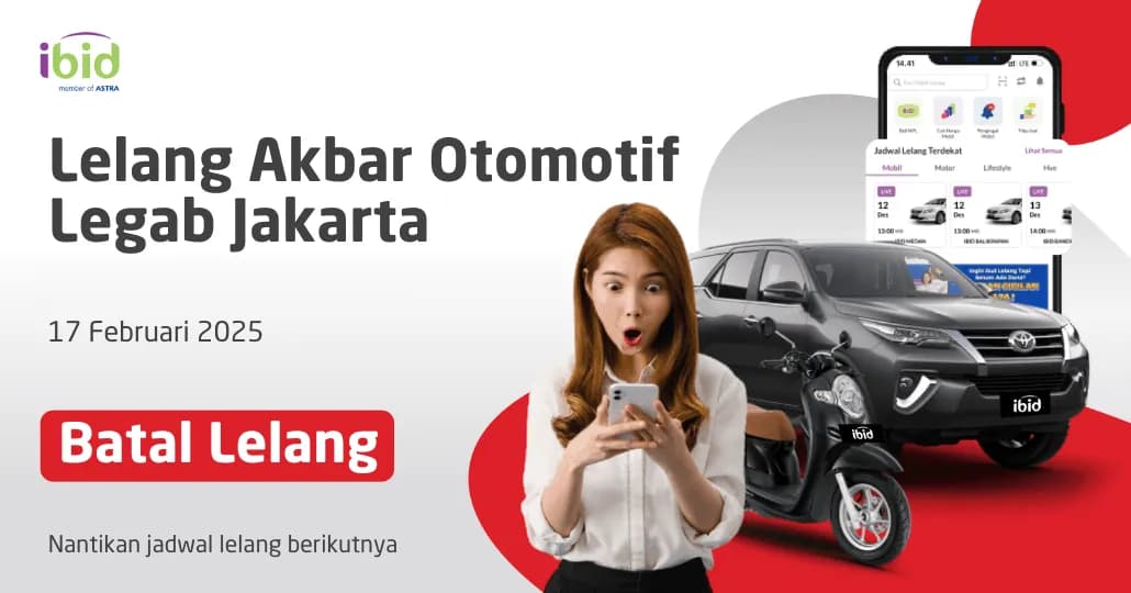 Batal Lelang Jadwal Lelang Akbar Otomotif IBID Jakarta LEGAB 17 Februari 2025