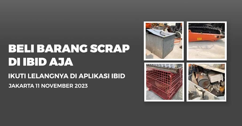 Jadwal Lelang Tertutup Scrap IBID Jakarta Sabtu, 11 November 2023