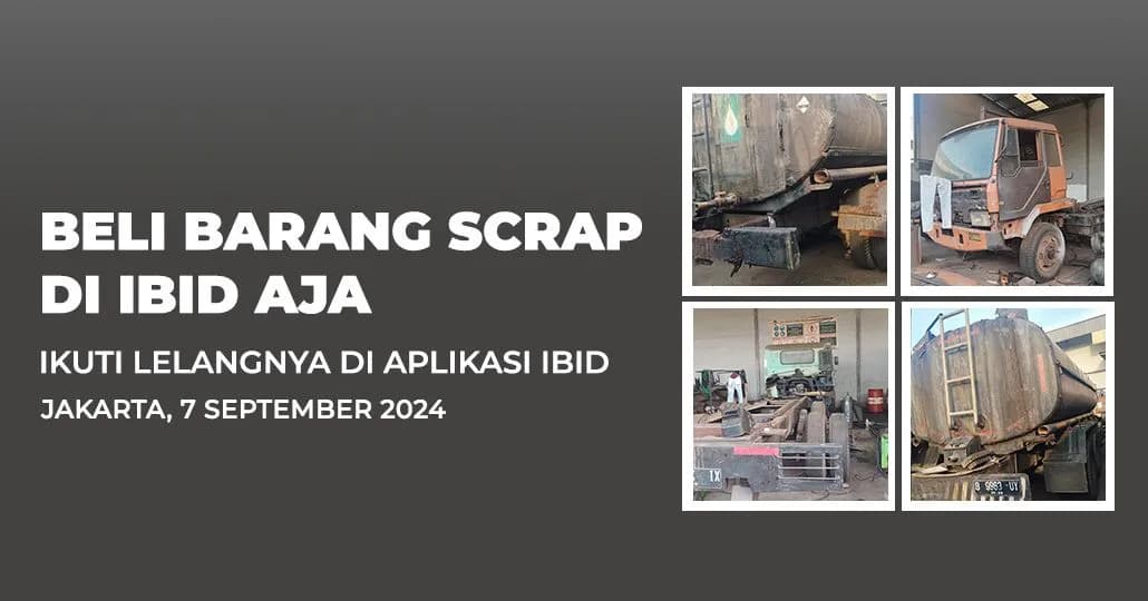 Jadwal Lelang Tertutup Scrap IBID Jakarta Sabtu, 7 September 2024