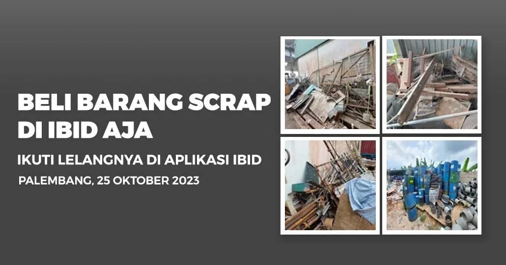 Jadwal Lelang Tertutup Scrap IBID Palembang Rabu, 25 Oktober 2023