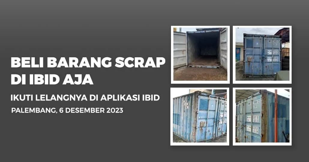 Jadwal Lelang Tertutup Scrap IBID Palembang Rabu, 6 Desember 2023