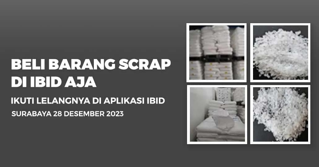 Jadwal Lelang Tertutup Scrap IBID Surabaya Kamis, 28 Desember 2023
