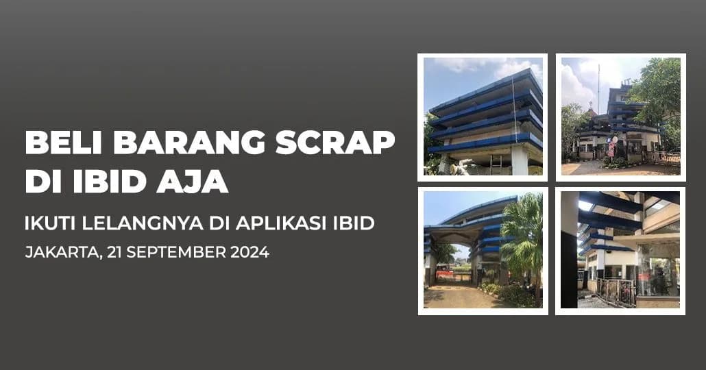 Jadwal Lelang Tertutup Scrap IBID Jakarta Sabtu, 21 September 2024