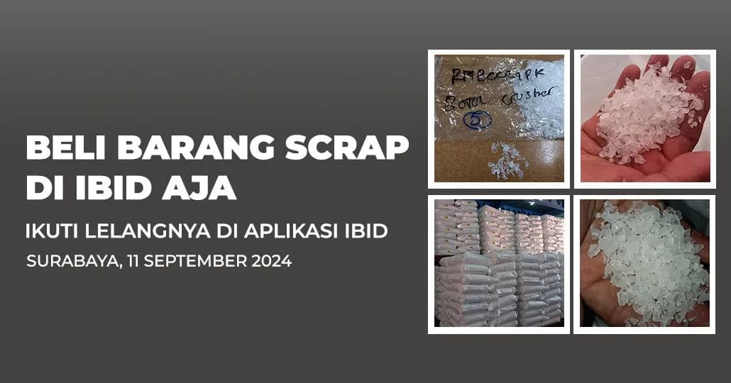 Jadwal Lelang Tertutup Scrap IBID Surabaya Rabu, 11 September 2024