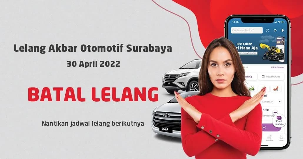 BATAL LELANG Jadwal Lelang Akbar Otomotif IBID Surabaya 30 April 2022