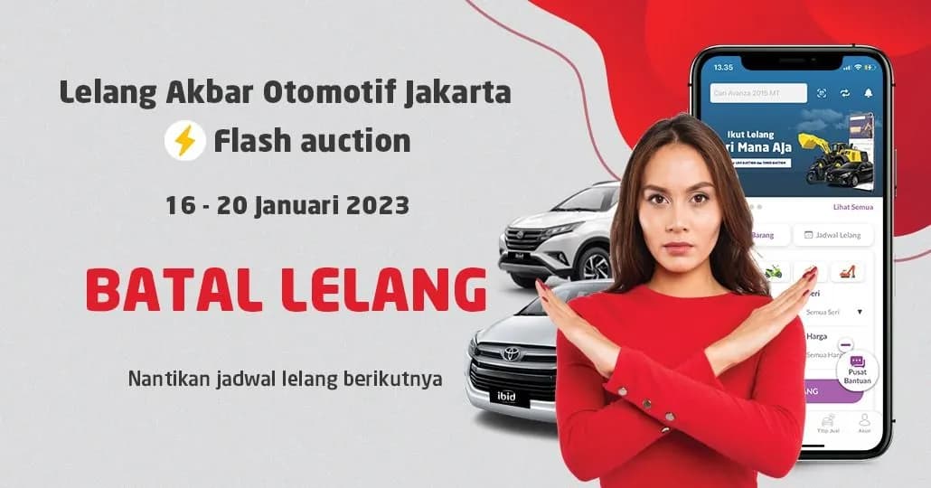 BATAL LELANG Jadwal Lelang Akbar Otomotif IBID Flash Auction 16 - 20 Januari 2023