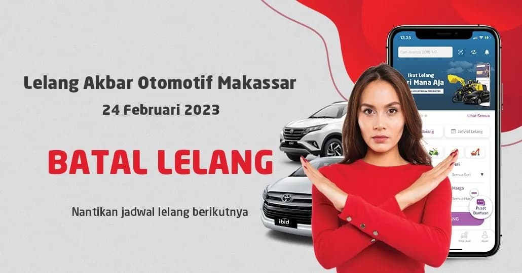 BATAL LELANG Jadwal Lelang Akbar Otomotif IBID Makassar 24 Februari 2023