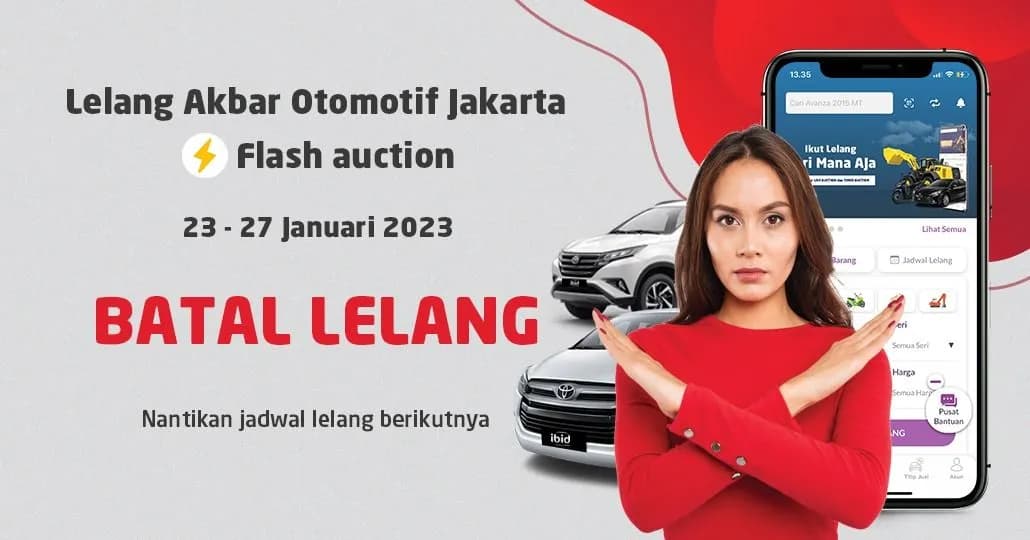 BATAL LELANG Jadwal Lelang Akbar Otomotif IBID Flash Auction 23 - 27 Januari 2023
