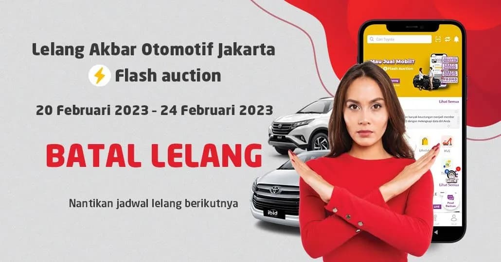 BATAL LELANG Jadwal Lelang Akbar Otomotif IBID Flash Auction 20 - 24 Februari 2023