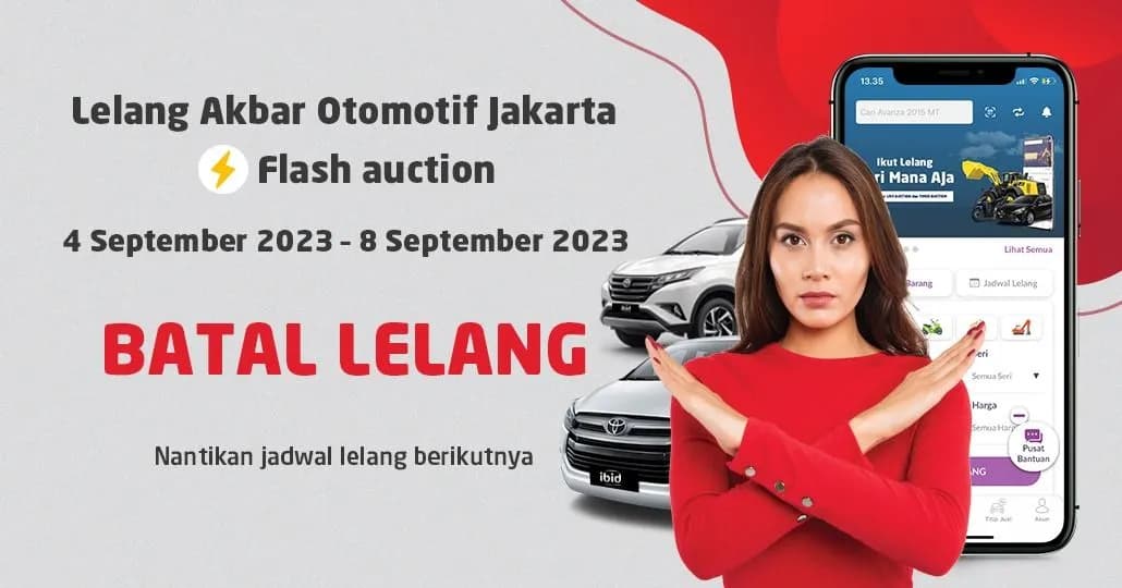 BATAL LELANG Jadwal Lelang Akbar Otomotif IBID Flash Auction 4-8 September 2023