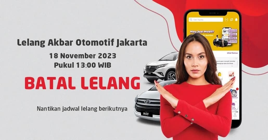 BATAL LELANG Jadwal Lelang Akbar Otomotif IBID Jakarta 18 November 2023