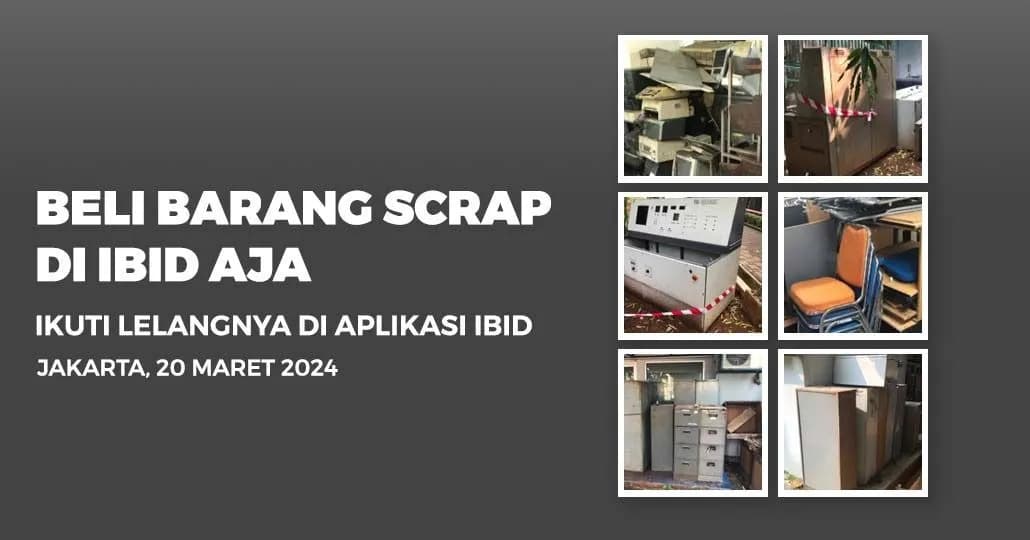 Jadwal Lelang Tertutup Scrap IBID Jakarta Rabu, 20 Maret 2024