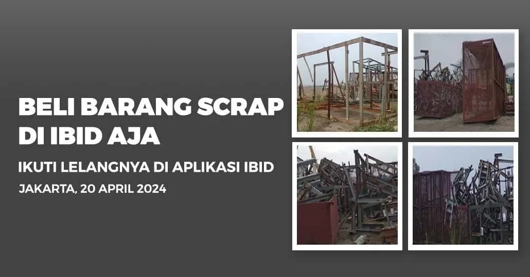 Jadwal Lelang Tertutup Scrap IBID Jakarta Sabtu, 20 April 2024