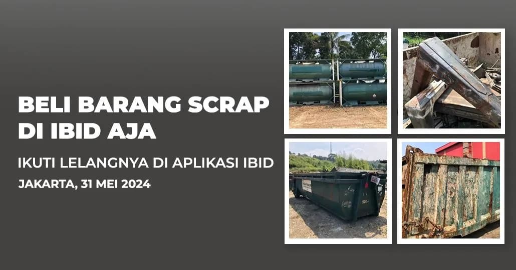 Jadwal Lelang Tertutup Scrap IBID Jakarta Jumat, 31 Mei 2024
