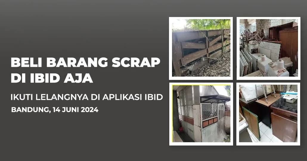 Jadwal Lelang Tertutup Scrap IBID Bandung Jumat, 14 Juni 2024