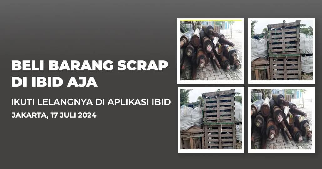 Jadwal Lelang Tertutup Scrap IBID Jakarta Rabu, 17 Juli 2024