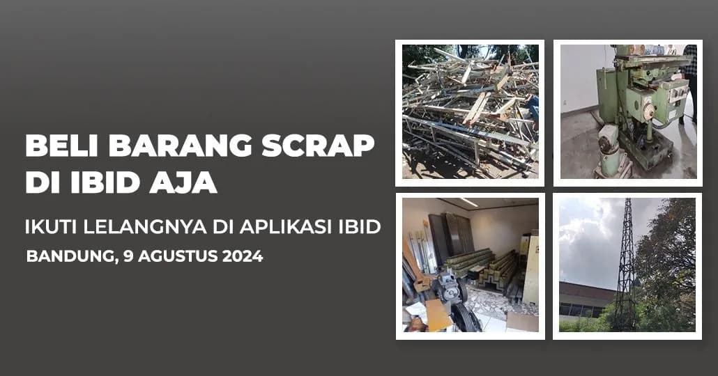 Jadwal Lelang Tertutup Scrap IBID Bandung Jumat, 9 Agustus 2024