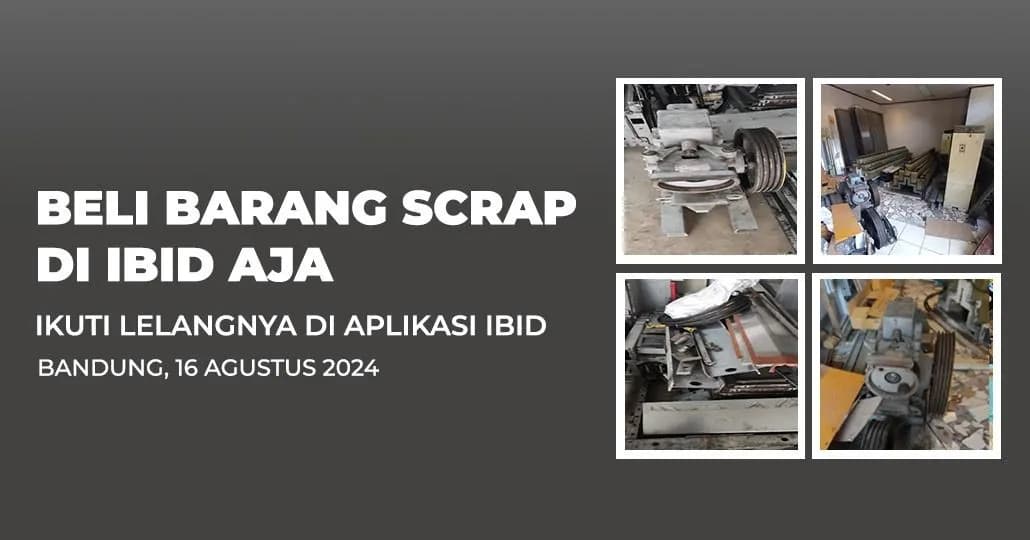 Jadwal Lelang Tertutup Scrap IBID Bandung Jumat, 16 Agustus 2024