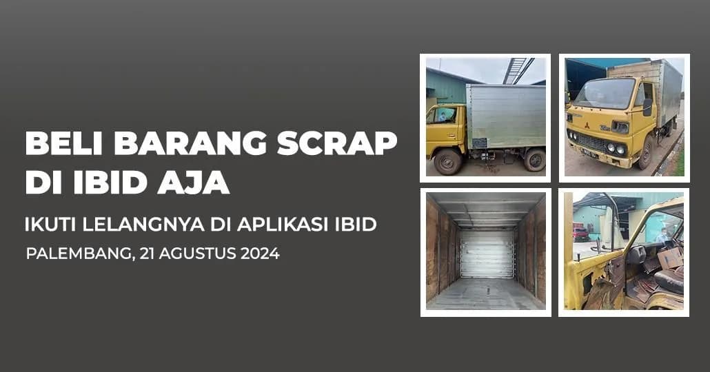 Jadwal Lelang Tertutup Scrap IBID Palembang Rabu, 21 Agustus 2024