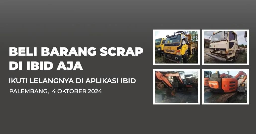 Jadwal Lelang Tertutup Scrap IBID Palembang Jumat, 4 Oktober 2024
