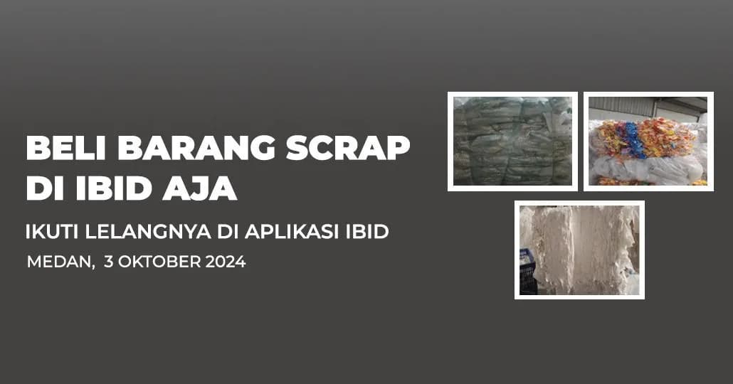 Jadwal Lelang Tertutup Scrap IBID Medan Kamis, 3 Oktober 2024