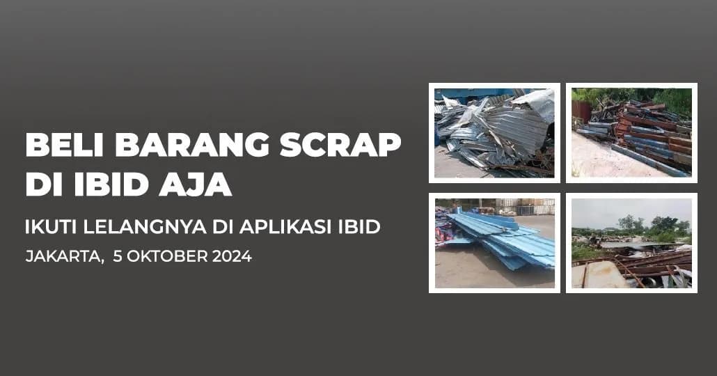 Jadwal Lelang Tertutup Scrap IBID Jakarta Sabtu, 5 Oktober 2024