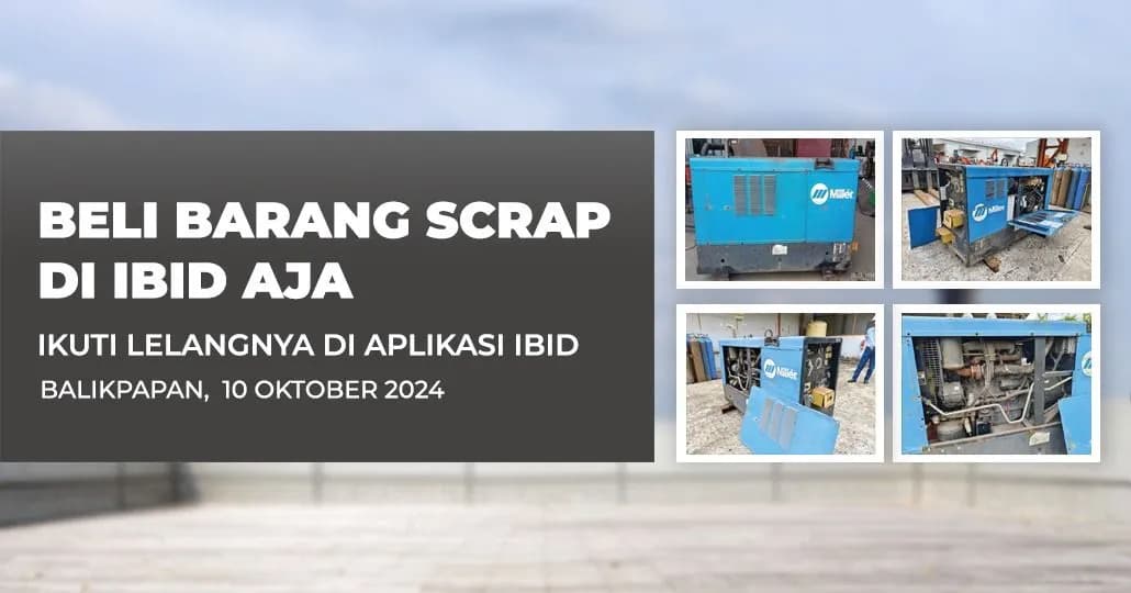 Jadwal Lelang Tertutup Scrap IBID Balikpapan Kamis, 10 Oktober 2024