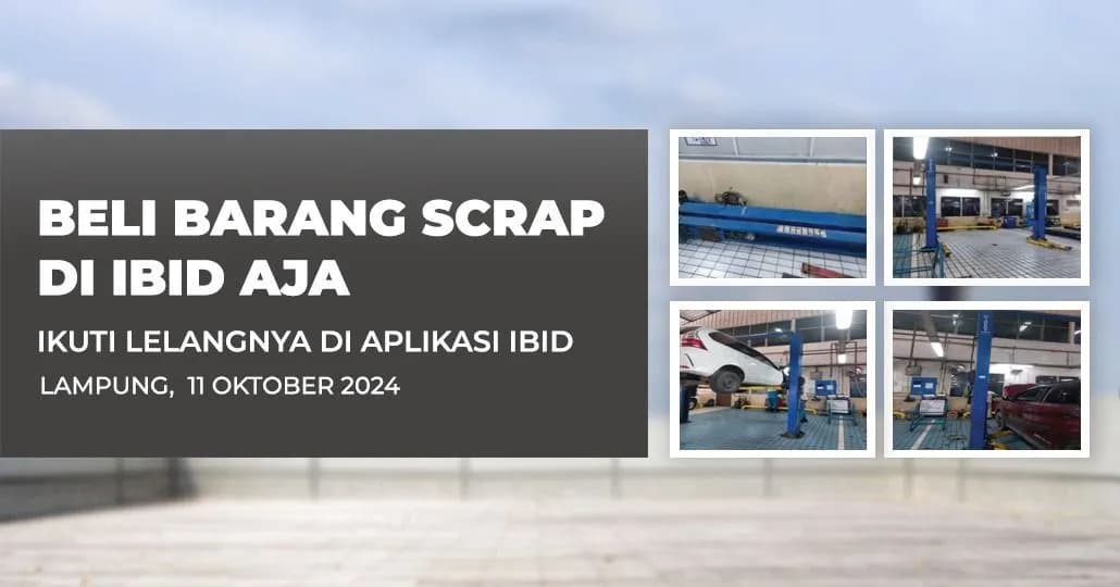 Jadwal Lelang Tertutup Scrap IBID Lampung Jumat, 11 Oktober 2024