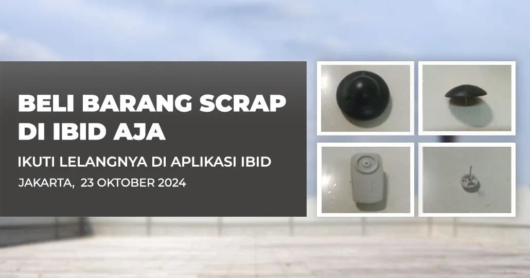 Jadwal Lelang Tertutup Scrap IBID Jakarta Rabu, 23 Oktober 2024