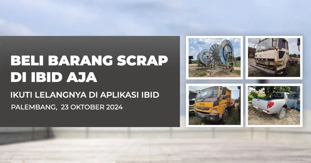 Jadwal Lelang Tertutup Scrap IBID Palembang Rabu, 23 Oktober 2024