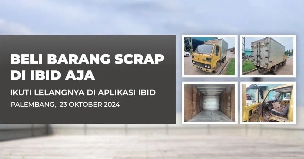 Jadwal Lelang Tertutup Scrap IBID Palembang Rabu, 23 Oktober 2024