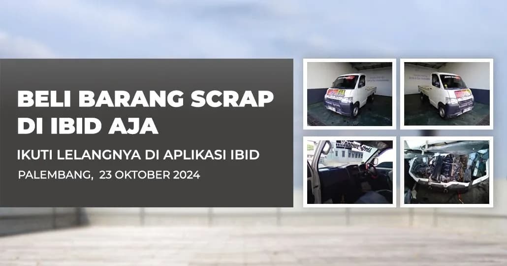 Jadwal Lelang Tertutup Scrap IBID Palembang Rabu, 23 Oktober 2024