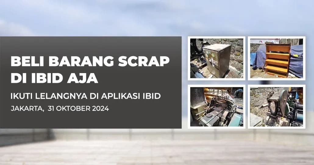 Jadwal Lelang Tertutup Scrap IBID Jakarta Kamis, 31 Oktober 2024