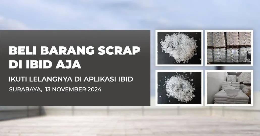 Jadwal Lelang Tertutup Scrap IBID Surabaya Rabu, 13 November 2024