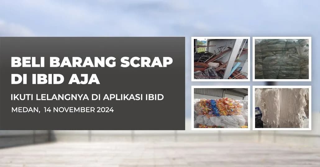 Jadwal Lelang Tertutup Scrap IBID Medan Kamis, 14 November 2024