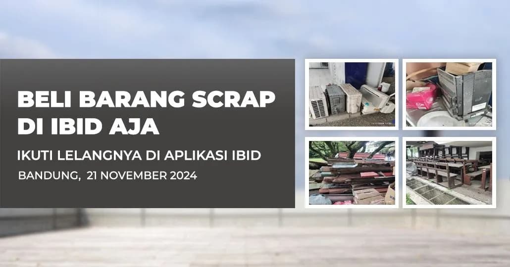 Jadwal Lelang Tertutup Scrap IBID Bandung Kamis, 21 November 2024
