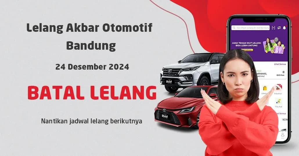 BATAL LELANG Jadwal Lelang Akbar Otomotif IBID Bandung 24 Desember 2024