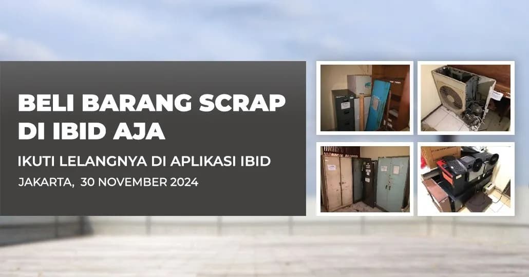 Jadwal Lelang Tertutup Scrap IBID Jakarta Sabtu, 30 November 2024