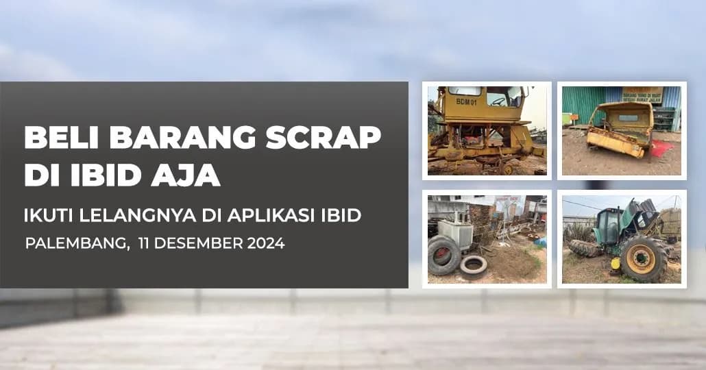 Jadwal Lelang Tertutup Scrap IBID Palembang Rabu, 11 Desember 2024
