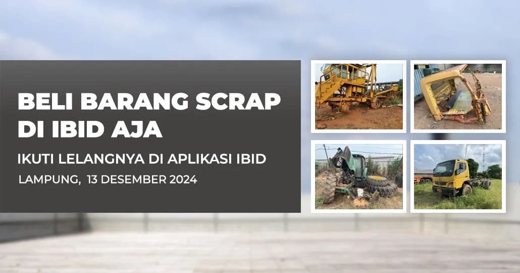 Jadwal Lelang Tertutup Scrap IBID Lampung Jumat, 13 Desember 2024