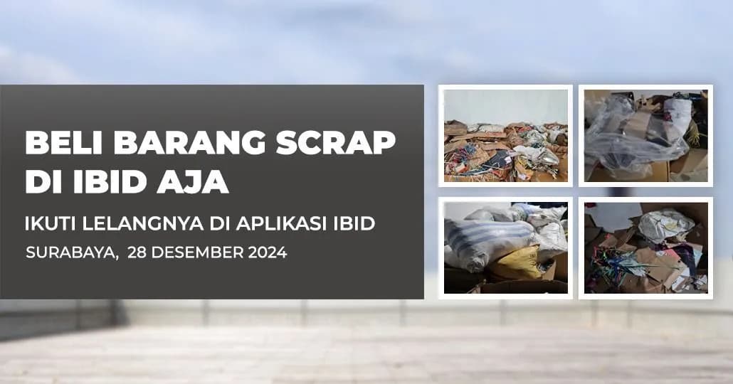 Jadwal Lelang Tertutup Scrap IBID Surabaya Sabtu, 28 Desember 2024