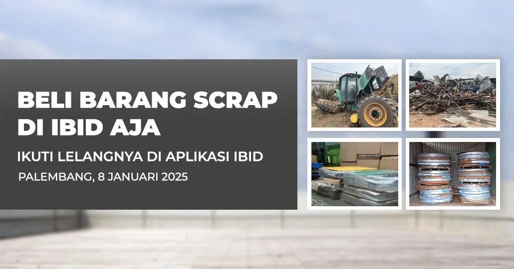 Jadwal Lelang Tertutup Scrap IBID Palembang Rabu, 8 Januari 2025